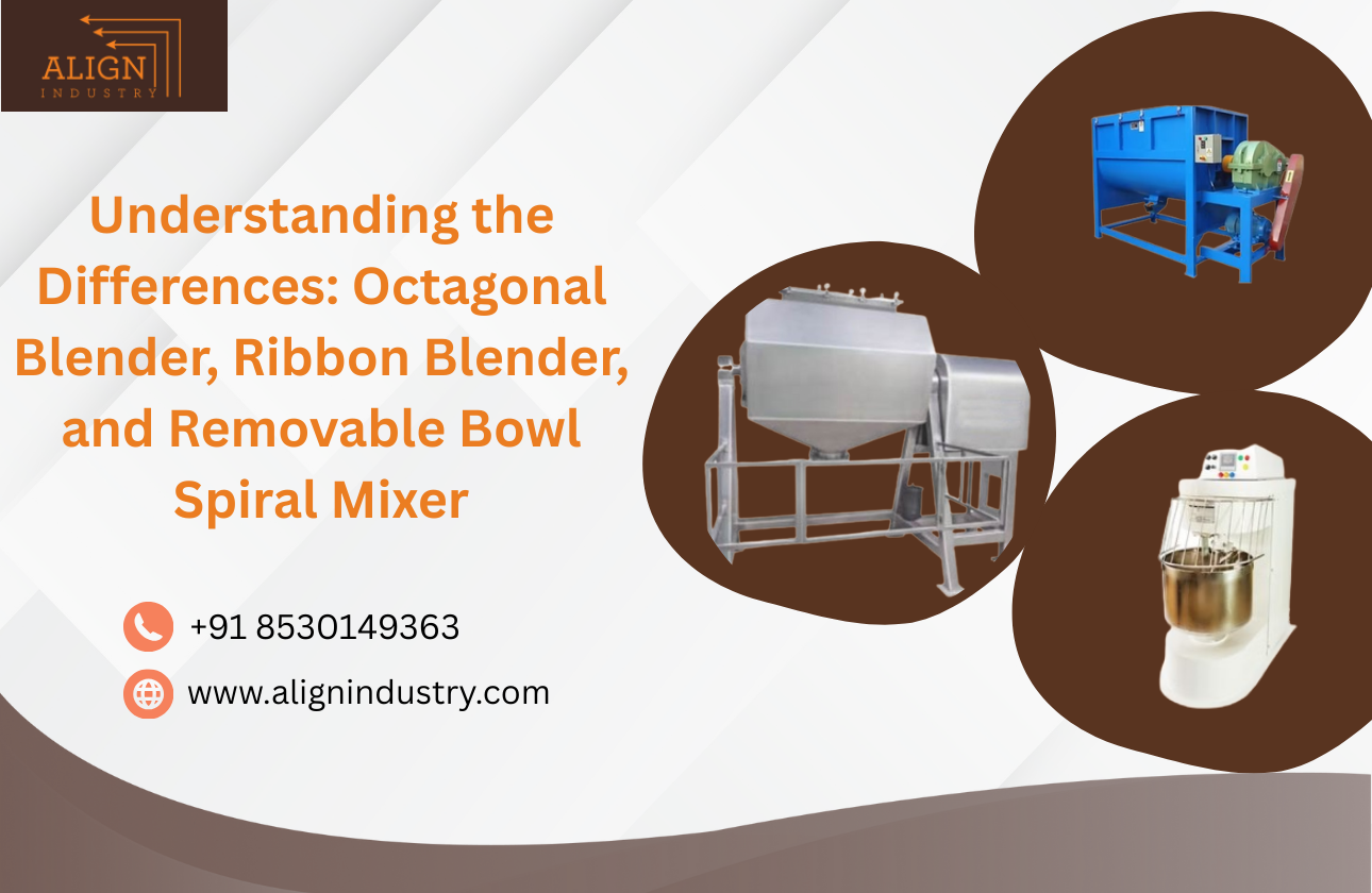 Understanding the Differences: Octagonal Blender, Ribbon Blender, and Removable Bowl Spiral Mixer