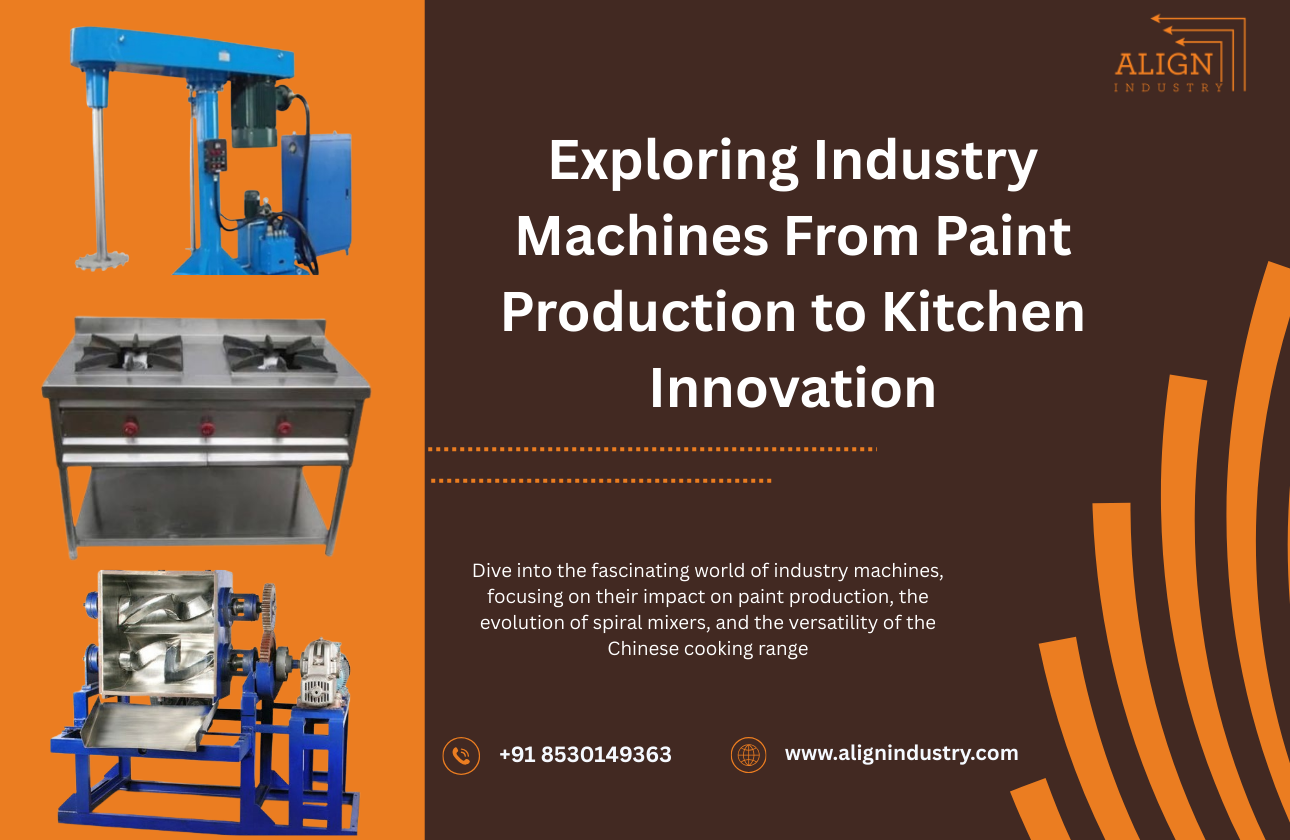 Exploring Industry Machines: From Paint Production to Kitchen Innovation